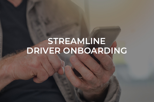 3 Tips to Streamline Driver Onboarding